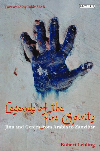 Beispielbild fr Legends of the Fire Spirits: Jinn and Genies from Arabia to Zanzibar zum Verkauf von AwesomeBooks