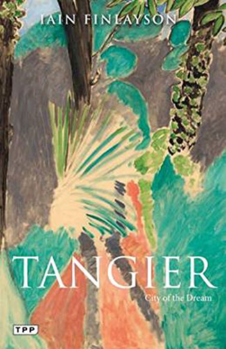 Beispielbild fr Tangier: City of the dream (Literary Guides for Travellers) zum Verkauf von WorldofBooks