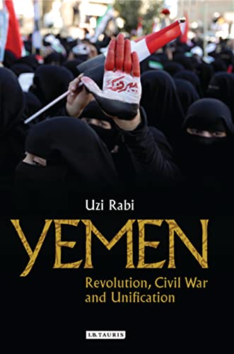 Imagen de archivo de Yemen: Revolution, Civil War and Unification a la venta por Kennys Bookshop and Art Galleries Ltd.