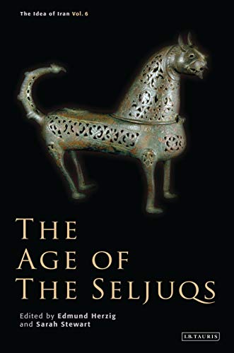 9781780769479: The Age of the Seljuqs