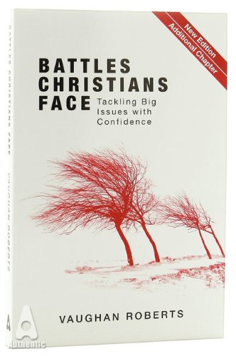 Beispielbild fr Battles Christians Face: Tackling Big Issues with Confidence zum Verkauf von WorldofBooks