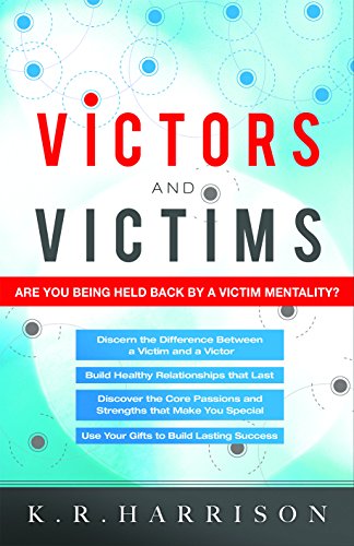Beispielbild fr Victors and Victims: Are You Being Held Back by a Victim Mentality? zum Verkauf von ThriftBooks-Atlanta