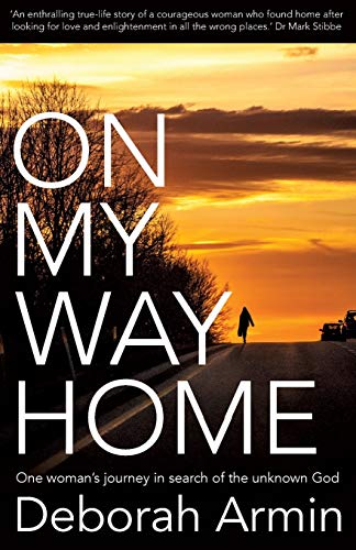 Stock image for On My Way Home: One Woman's Journey in Search of the Unknown God for sale by Books From California
