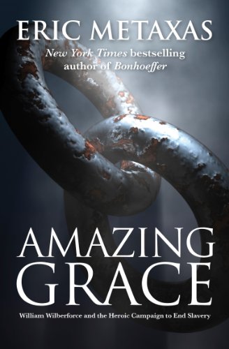 Stock image for Amazing Grace: William Wilberforce and the Heroic Campaign to End Slavery for sale by WorldofBooks