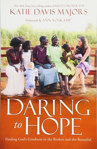 Beispielbild fr Daring to Hope: Finding God's Goodness in the Broken and the Beautiful zum Verkauf von WorldofBooks