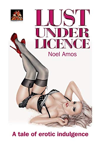 9781780806891: Lust Under Licence (The 'Lust' Erotic Books)