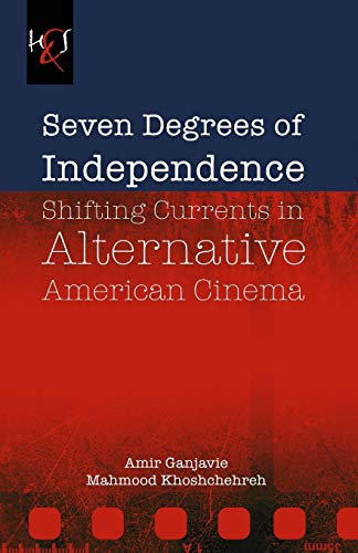 Stock image for Seven Degrees of Independence: Shifting Currents in Alternative American Cinema for sale by Lucky's Textbooks