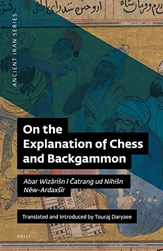Stock image for On the Explanation of Chess and Backgammon (Ancient Iran Series) for sale by SecondSale