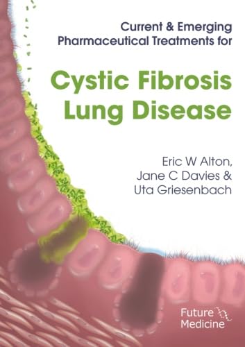 Stock image for Current & Emerging Pharmaceutical Treatments for Cystic Fibrosis Lung Disease for sale by Revaluation Books