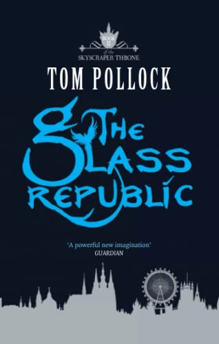 Beispielbild fr The Glass Republic: The Skyscraper Throne Book 2 zum Verkauf von WorldofBooks