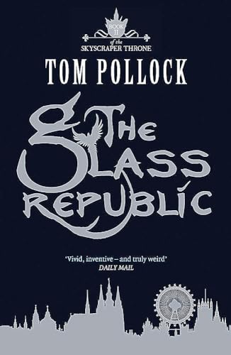 9781780870137: The Glass Republic: The Skyscraper Throne Book 2