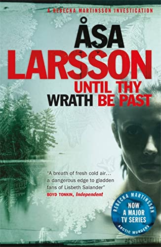 Stock image for Until Thy Wrath Be Past: A Rebecka Martinsson Investigation for sale by WorldofBooks