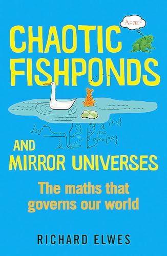 Beispielbild fr Chaotic Fishponds and Mirror Universes: The Strange Maths Behind the Modern World zum Verkauf von HPB-Emerald