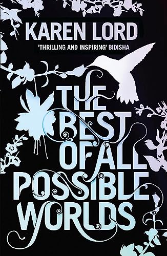 9781780871684: The Best of All Possible Worlds: Karen Lord