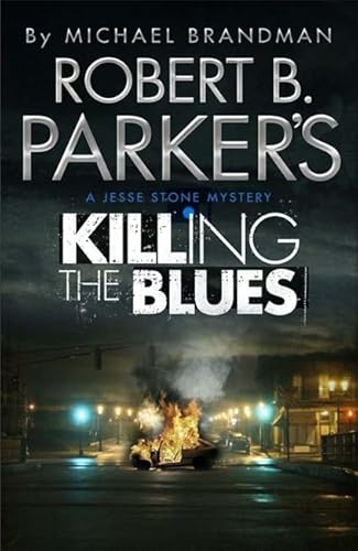 Imagen de archivo de Robert B. Parker's Killing the Blues: A Jesse Stone Novel a la venta por WorldofBooks