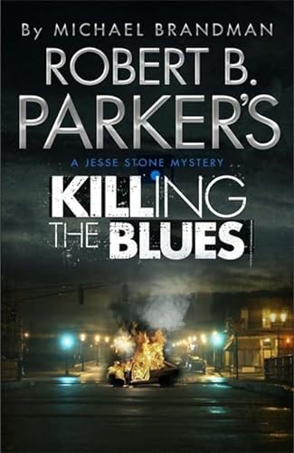 Stock image for Robert B. Parker's Killing the Blues: A Jesse Stone Novel for sale by WorldofBooks