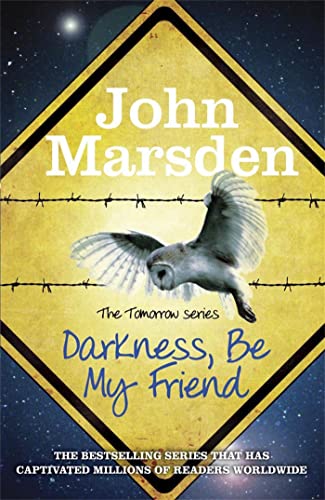 Beispielbild fr Darkness Be My Friend: Book 4 (The Tomorrow Series) zum Verkauf von AwesomeBooks