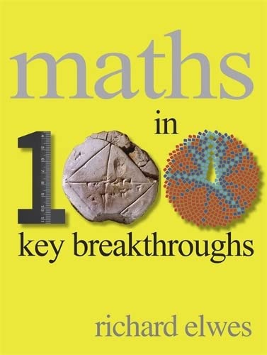 9781780873220: Maths in 100 Key Breakthroughs