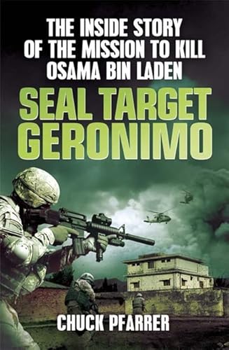 Imagen de archivo de SEAL Target Geronimo : The Inside Story of the Mission to Kill Osama Bin Laden a la venta por Better World Books