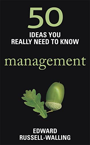 Imagen de archivo de 50 Ideas You Really Need to Know: Management [Paperback] [Jan 01, 2012] Edward Russell-Walling,Anthony Clavane a la venta por Books From California