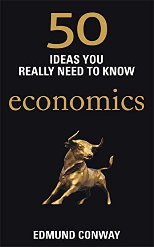 9781780875859: 50 Economics Ideas You Really Need to Know [Aug 02, 2012] Conway, Edmund