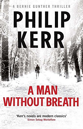 Imagen de archivo de A Man Without Breath: fast-paced historical thriller from a global bestselling author (Bernie Gunther) a la venta por WorldofBooks