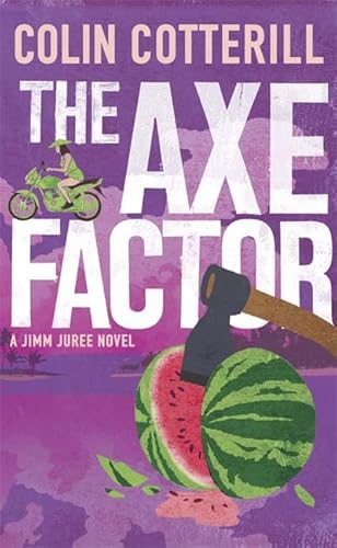 Stock image for The Axe Factor: A Jimm Juree Novel (Jimm Juree 3) (a first printing) for sale by S.Carter