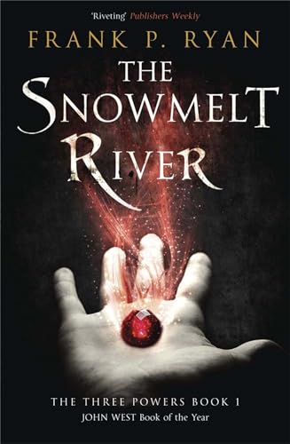 Beispielbild fr The Snowmelt River: The Three Powers Book 1 (The Three Powers Quartet) zum Verkauf von WorldofBooks