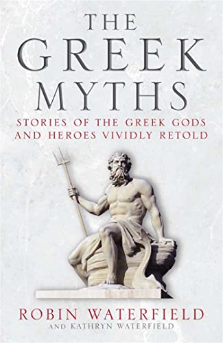 Stock image for The Greek Myths : Stories of the Greek Gods and Heroes Vividly Retold for sale by Better World Books