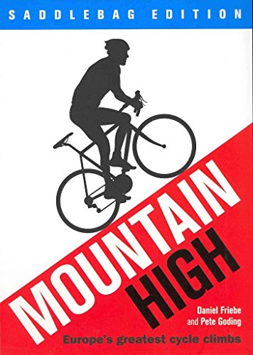 Stock image for Mountain High: Europes 50 Greatest Cycle Climbs - Saddlebag Edition for sale by Reuseabook