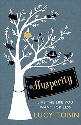 Imagen de archivo de Ausperity : Live the Life You Want for Less a la venta por Better World Books