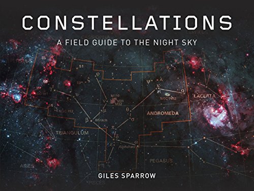 Beispielbild fr Constellations: A Field Guide To The Night Sky zum Verkauf von WorldofBooks