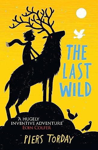 The Last Wild: Book 1 (The Last Wild Trilogy) - Piers Torday