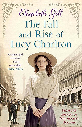 Beispielbild fr The Fall and Rise of Lucy Charlton zum Verkauf von Better World Books