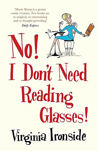 Imagen de archivo de No! I Don't Need Reading Glasses [Paperback] VIRGINIA IRONSIDE a la venta por ThriftBooks-Atlanta