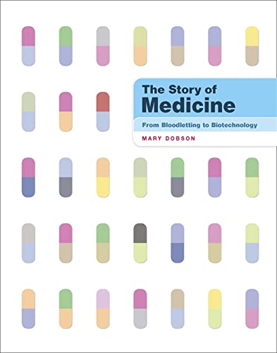 Beispielbild fr The Story of Medicine: From Bloodletting to Biotechnology zum Verkauf von WorldofBooks