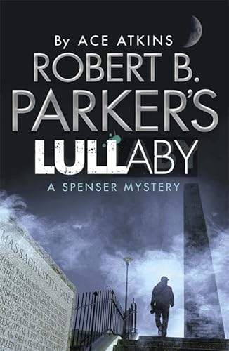 Beispielbild fr Robert B. Parker's Lullaby (A Spenser Mystery) (Spenser Novel) (The Spenser Series) zum Verkauf von WorldofBooks