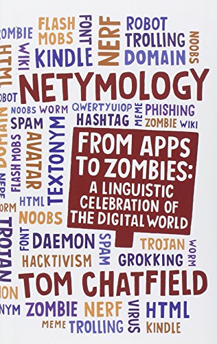 Stock image for Netymology : From Apps to Zombies: a Linguistic Celebration of the Digital World for sale by Better World Books