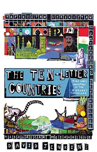 Beispielbild fr The Ten-Letter Countries: More Zany Adventures of The Alphabet Traveller zum Verkauf von WorldofBooks