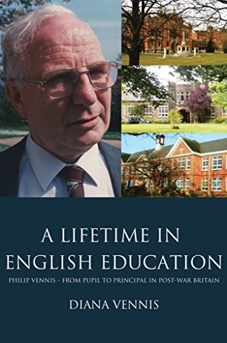 9781780882963: A Lifetime in English Education: Philip Vennis from Pupil to Principal in Post-War Britain