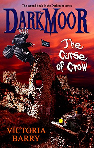 Stock image for The Curse of Crow: Darkmoor for sale by WorldofBooks