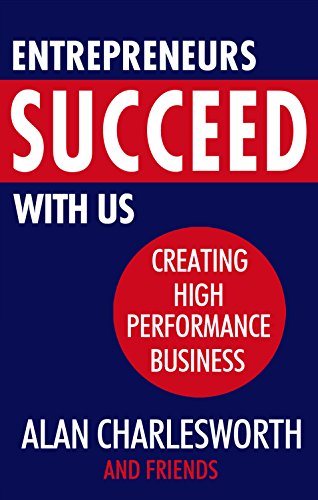 Imagen de archivo de Entrepreneurs Succeed with Us: Creating High Performance Business a la venta por WorldofBooks