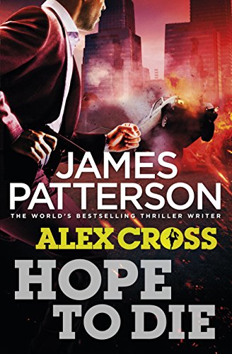 Stock image for Hope to Die: (Alex Cross 22) for sale by WorldofBooks