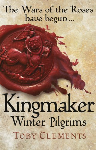Stock image for Kingmaker: Winter Pilgrims: (Book 1) for sale by WorldofBooks