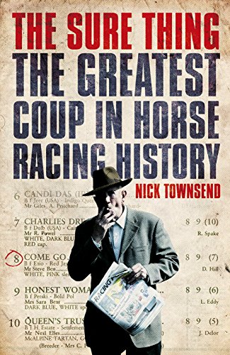 Stock image for The Sure Thing: The Greatest Coup in Horse Racing History for sale by WorldofBooks