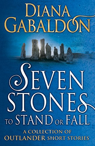 Stock image for Seven Stones to Stand or Fall: A Collection of Outlander Short Stories for sale by WorldofBooks