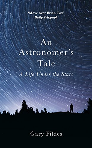 9781780895550: An Astronomer's Tale: A Bricklayer’s Guide to the Galaxy