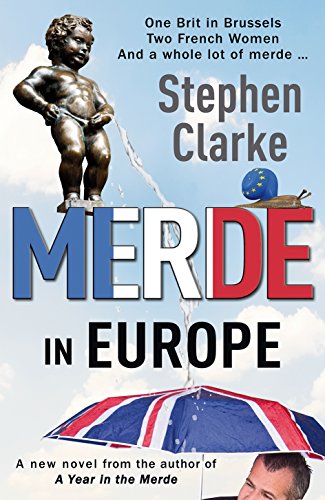 Imagen de archivo de Merde in Europe: A Brit goes undercover in Brussels a la venta por WorldofBooks
