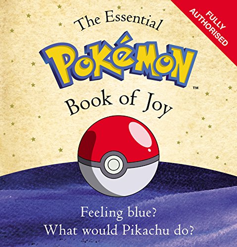 Stock image for The Essential Pokemon Book of Joy: Official for sale by MusicMagpie