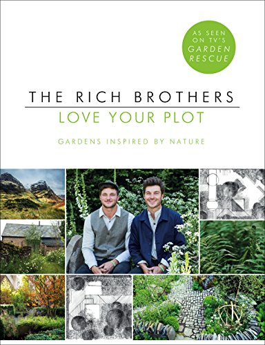 Beispielbild fr Love Your Plot: Gardens Inspired by Nature: tips and tricks to transform your garden into a perfect paradise zum Verkauf von WorldofBooks